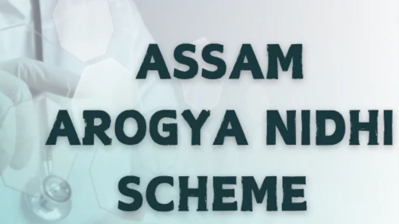 Assam Arogya Nidhi Scheme